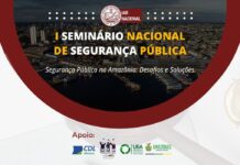 Em Manaus, Seminário Nacional de Segurança Pública discute desafios e soluções para a segurança na Amazônia